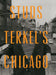 Studs Terkel's Chicago by Studs Terkel