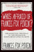 Who's Afraid of Frances Fox Piven?: The Essential Writings of the Professor Glenn Beck Loves to Hate by Frances Fox Piven