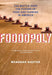 Foodopoly: The Battle Over the Future of Food and Farming in America by Wenonah Hauter