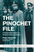 The Pinochet File: A Declassified Dossier on Atrocity and Accountability by Peter Kornbluh