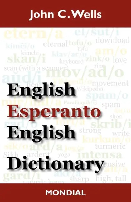English-Esperanto-English Dictionary (2010 Edition) by John Christopher Wells, J. C. Wells