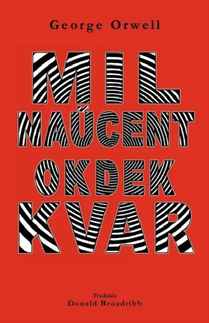 Mil naucent okdek kvar by George Orwell, Donald Broadribb
