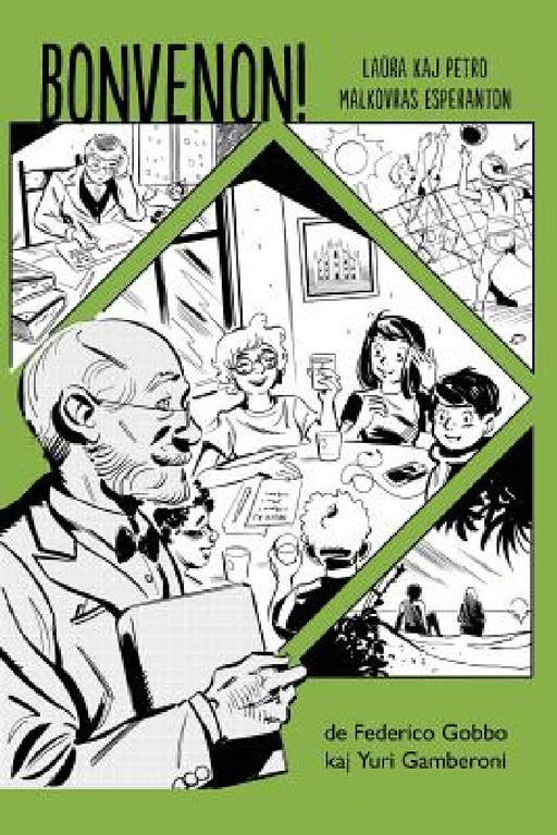 Bonvenon! - Komikso en Esperanto: Laura kaj Petro malkovras Esperanton by Federico Gobbo, Yuri Gamberoni