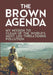 The Brown Agenda: My Mission to Clean Up the World's Most Life-Threatening Pollution by Richard Fuller, Damon DiMarco, Bryan Walsh