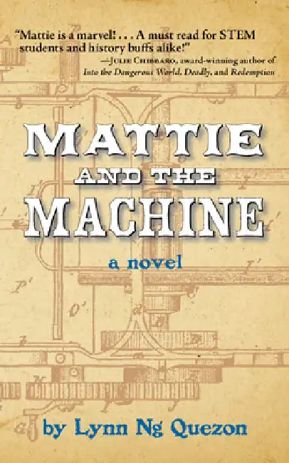 Mattie and the Machine by Lynn Ng Quezon