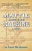 Mattie and the Machine by Lynn Ng Quezon