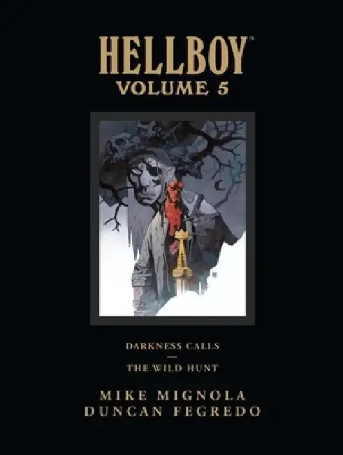 Darkness Calls/The Wild Hunt by Mike Mignola