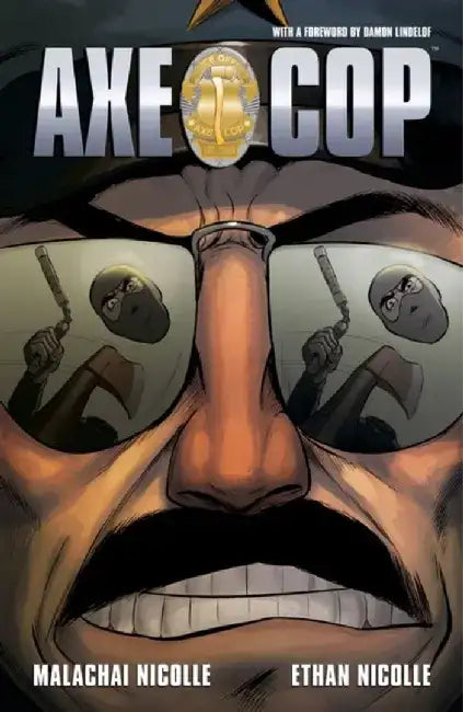 Axe Cop, Volume 3 by Malachai Nicollle