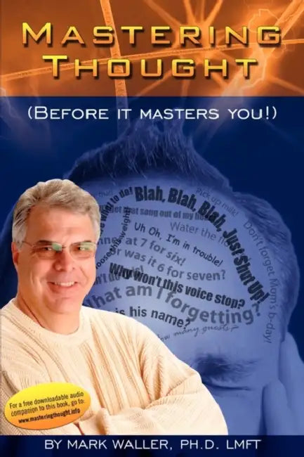 Mastering Thought: Before It Masters You by Mark Waller
