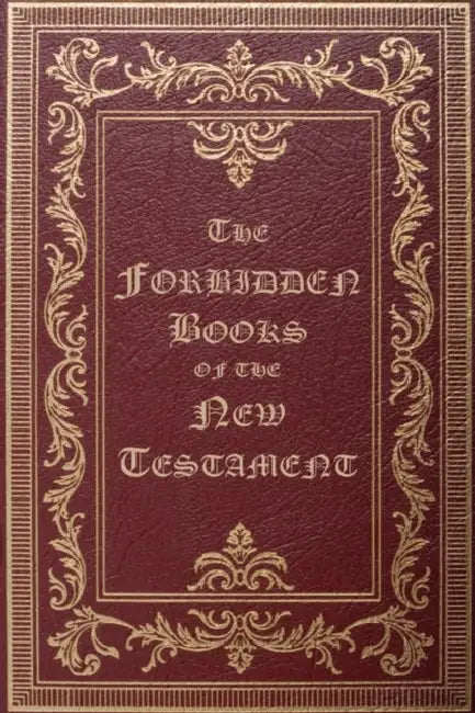 The Forbidden Books of the New Testament by William Wake