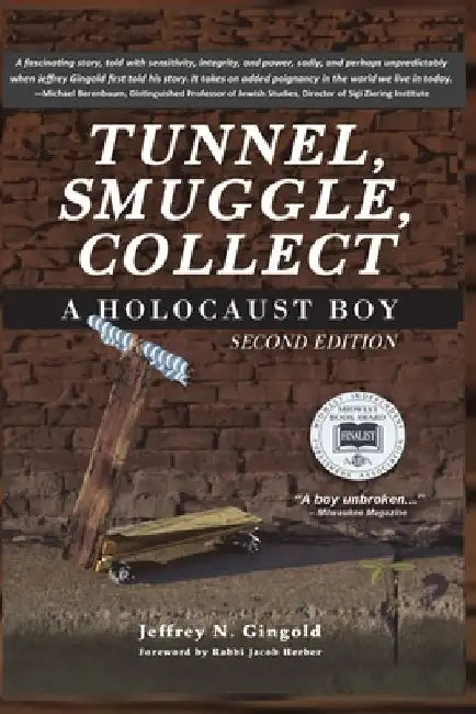 Tunnel, Smuggle, Collect: A Holocaust Boy by Jeffrey N. Gingold