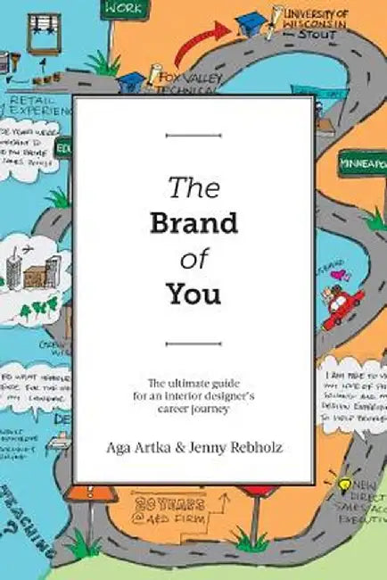 The Brand of You: The Ultimate Guide for an Interior Designer's Career Journey by Aga Artka