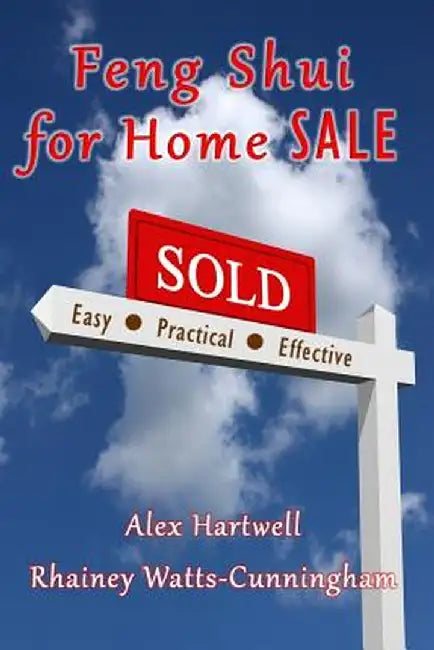 Feng Shui for Home Sale by Rhainey Watts-Cunningham