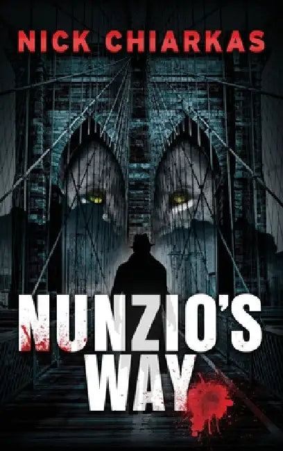 Nunzio's Way by Nick Chiarkas