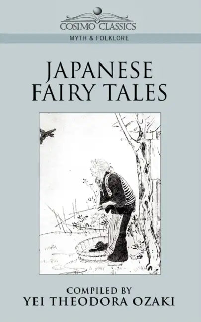 Japanese Fairy Tales by Yei Theodora Ozaki