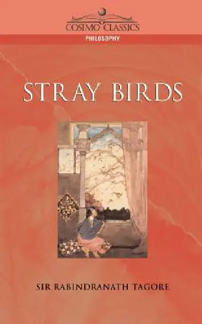 Stray Birds by Rabindranath Tagore