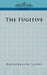 The Fugitive by Rabindranath Tagore