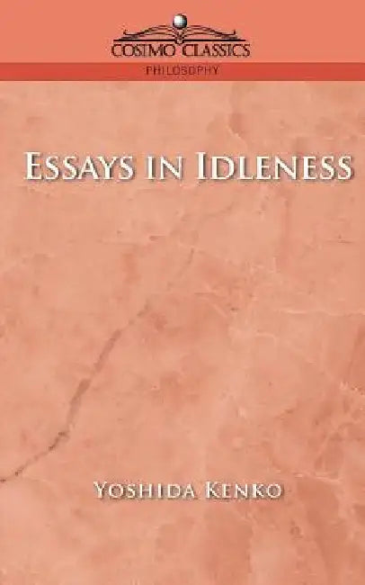 Essays in Idleness by Yoshida Kenko