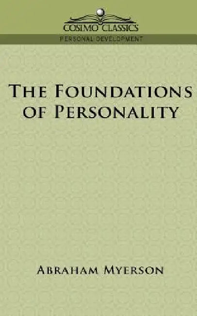 The Foundations of Personality by Abraham Myerson