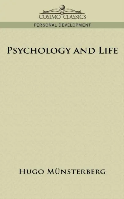 Psychology and Life by Hugo M]nsterberg