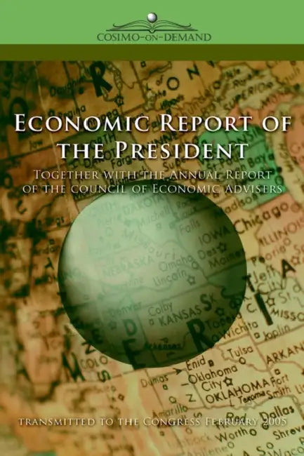 The Economic Report of the President 2005 by Pres The President of the United States, Counci The Council of Economic Advisers