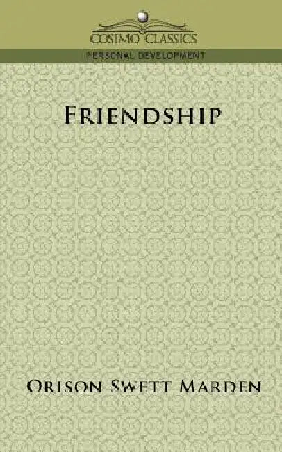 Friendship by Orison Swett Marden