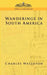 Wanderings in South America by Charles Waterton