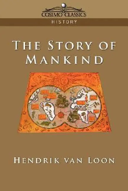 The Story of Mankind by Hendrik Willem Van Loon