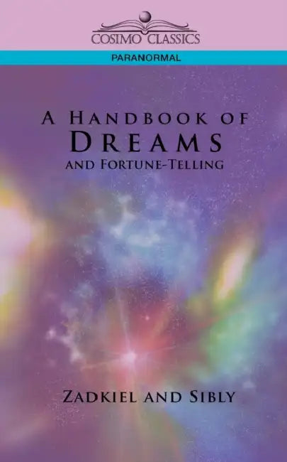 A Handbook of Dreams and Fortune-Telling by Zadkiel, Sibly