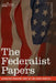 The Federalist Papers by Alexander Hamilton, John Jay, James Madison