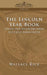 The Lincoln Year Book: Axioms and Aphorisms from the Great Emancipator by Wallace Rice