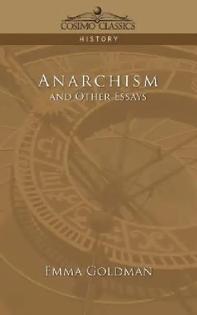 Anarchism and Other Essays by Emma Goldman