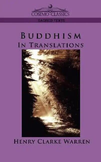 Buddhism: In Translations by Henry Clark Warren