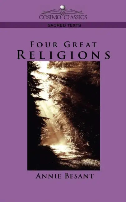 Four Great Religions by Annie Wood Besant