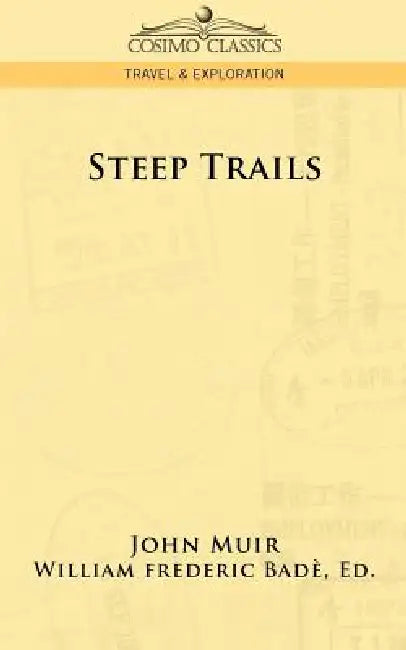 Steep Trails by John Muir