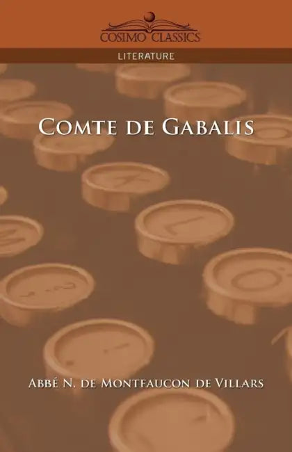 Comte de Gabalis by Bbi N. De Montfaucon De Villars, Bb N. De Montfaucon De Villars, Bbe N. De Montfaucon De Villars