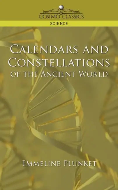 Calendars and Constellations of the Ancient World by Emmeline Plunket