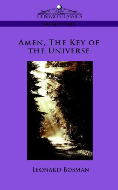 Amen, the Key of the Universe by Leonard Bosman