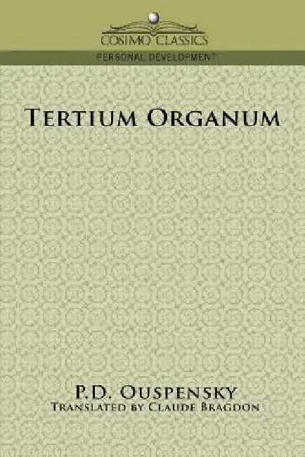 Tertium Organum by P. D. Ouspensky, P. D. Uspenskii, Claude Fayette Bragdon