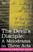 The Devil's Disciple: A Melodrama in Three Acts by George Bernard Shaw