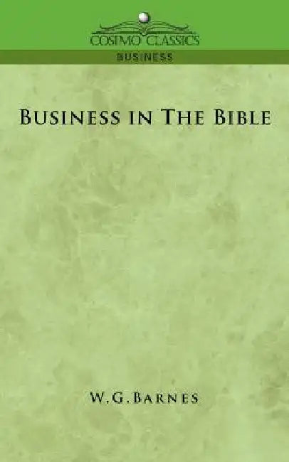 Business in the Bible by W. G. Barnes