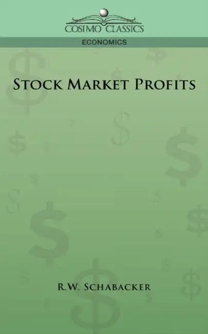 Stock Market Profits by R. W. Schabacker