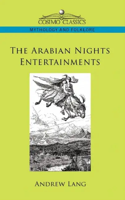 The Arabian Nights Entertainments by Andrew Lang