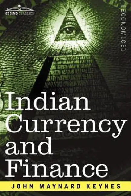 Indian Currency and Finance by John Maynard Keynes