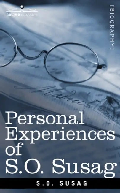 Personal Experiences of S.O. Susag by S. O. Susag