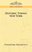 Historic Towns: New York by IV Roosevelt Theodore