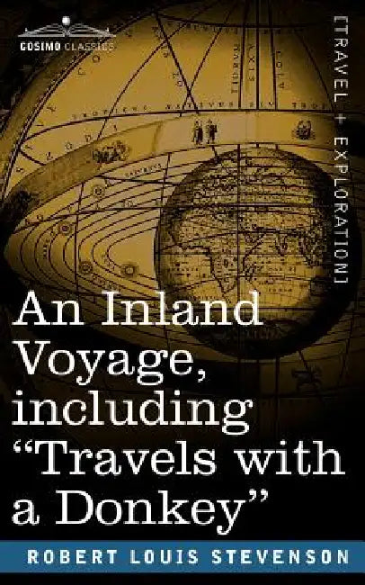 An Inland Voyage, Including Travels with a Donkey by Robert Louis Stevenson, Robert Allen Armstrong