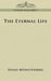 The Eternal Life by Hugo M]nsterberg, Hugo Munsterberg
