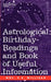 Astrological Birthday Readings And, Book of Useful Information by V. A. Milligan