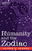 Humanity and the Zodiac by Alfred F. Seward